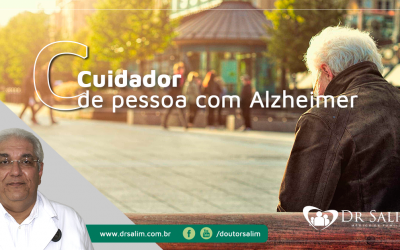 Cuidador de pessoa com Alzheimer precisa parar para se cuidar