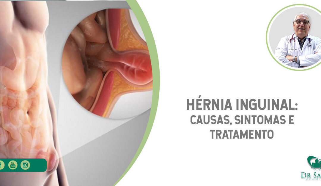Hérnia inguinal: causas, sintomas e tratamento